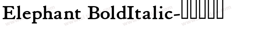 Elephant BoldItalic字体转换